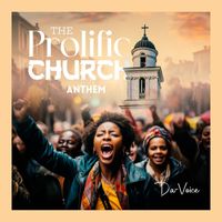 Da Voice - The Prolific Church Anthem (Live)