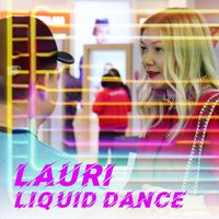 Lauri - Liquid Dance