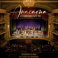 Anacaona - Celebrando los 90 (En Vivo)
