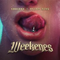 Souland - Weekenes (feat. Dream King) (Explicit)