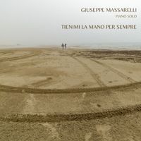 Giuseppe Massarelli - Tienimi la mano per sempre
