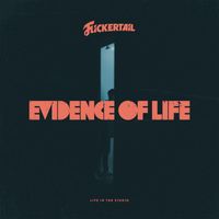 Flickertail - Evidence of Life (Live in the Studio)