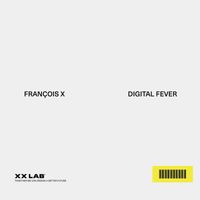 Francois X - Digital Fever