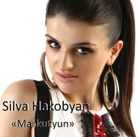 Silva Hakobyan - Mankutyun