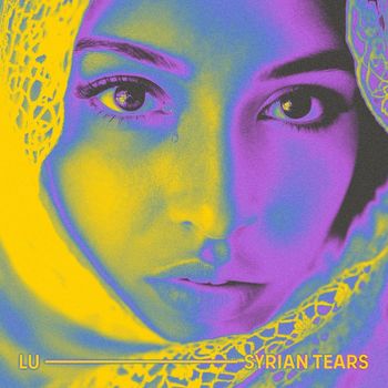 Lu - Syrian Tears