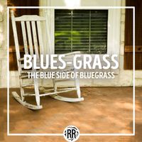 Various Artists - Blues-Grass: The Blue Side of Bluegrass
