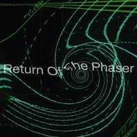 Big Bang Black Hole - Return of the Phaser (Explicit)