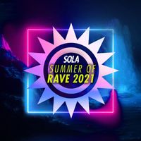 Various Artists - Sola Summer of Rave 2021