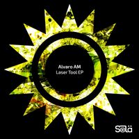 Alvaro AM - Laser Tool EP