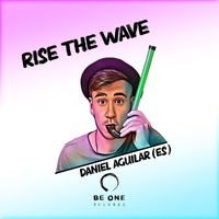 Daniel Aguilar (ES) - Rise the Wave