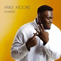 Mike Moore - Marier