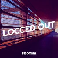 Insomnia - Locced Out