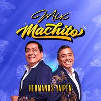 Hnos Yaipen - Mix Machito: El Machito / El Solitario