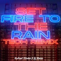 DJ Davion and Nahuel Kinder - Set Fire to the Rain (Tech Remix)