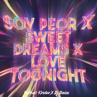 DJ Davion featuring Nahuel Kinder - Soy peor x Sweet Dreams x Love Tonight (Tech Remix)