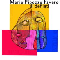 Mario Pigozzo Favero - Ai Defilati