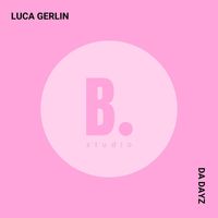 Luca Gerlin - Da Dayz
