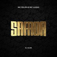 Mc Feliph, Mc Luiggi, DJ ALBA - Safada