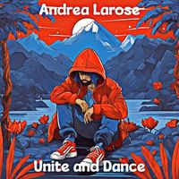 Andrea Larose - Unite and Dance