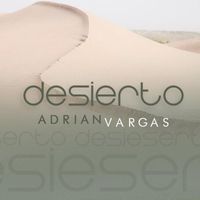 Adrian Vargas - Desierto