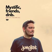 Mystific - Mystific, Friends, dnb., Vol.2 (Best Of)