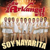 Banda Arkangel R-15 - Soy Nayarita