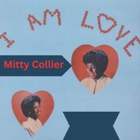 Mitty Collier - I Am Love