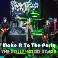 The Hollywood Stars - Make It to the Party (Live)