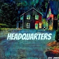 Eric James - Headquarters (Explicit)