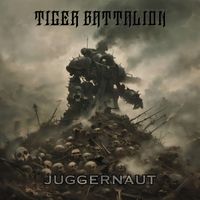 Tiger Battalion - Juggernaut