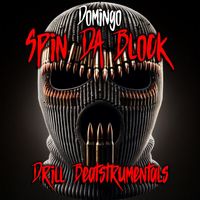 Domingo - Spin Da Block (Drill Beatstrumentals)