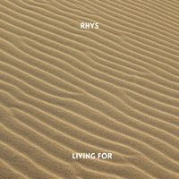 Rhys - Living For