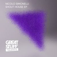 Nicolo Simonelli - Shout House EP