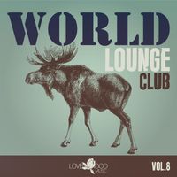 Various Artists - World Lounge Club, Vol. 8