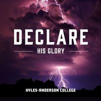 Hyles-Anderson College - Declare His Glory