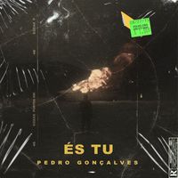 Pedro Gonçalves - És Tu
