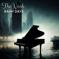 The Nash - Rainy Days