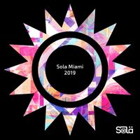 Various Artists - Sola Miami 2019 (Explicit)