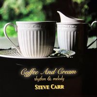 Steve Carr - Coffee and Cream Rhythm and Melody