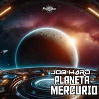 Joe Hard - Planeta Mercurio