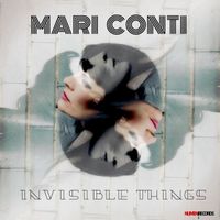 Mari Conti - Invisible Things