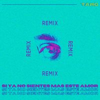 Taro - Si Ya No Sientes Mas Este Amor (Remix)