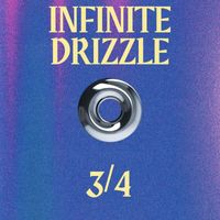 Infinite Drizzle - Three Four