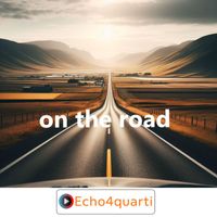 Echo4quarti - on the road