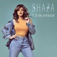 Shaza - Eshtghala Wala Laa ?