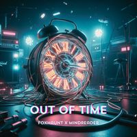Foxhaunt & MindReader - Out of Time