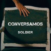 Soldier - Conversamos