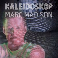 Marc Madison - Kaleidoskop