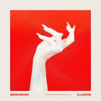 Monowork - Illusion