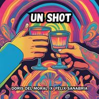 Doris Del Moral and Félix Sanabria - Un Shot